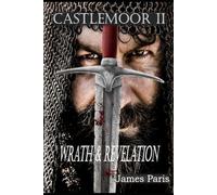 Castlemoor II: Wrath & Revelation: 2 (Knights Templar Thriller)