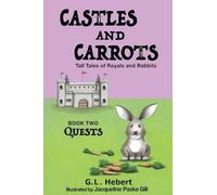 Castles and Carrots: Tall Tales of Royals and Rabbits, BOOK TWO, QUESTS