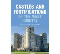 Castles and Fortifications of the West Country