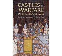 Castles and Warfare in the Middle Ages (Dover Military History, Weapons, Armor)