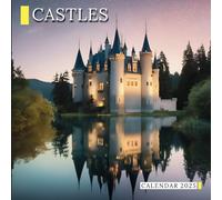 Castles Calendar 2025: A Year of Majestic Castles for Planning & Inspiration