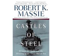 Castles of Steel: Britain, Germany, and the Winning of the Great War at Sea