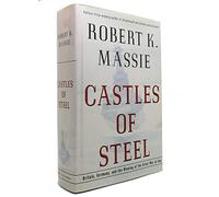 Castles of Steel: Britain, Germany, and the Winning of the Great War at Sea