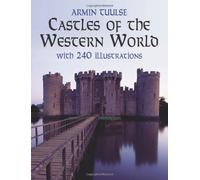 Castles of the Western World: With 140 Illustrations