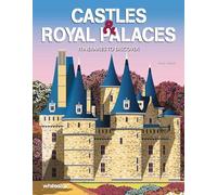 Castles & Royal Palaces: Itineraries to Discover