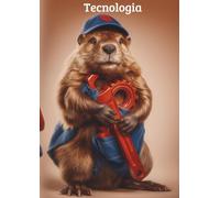 Castoro per tecnologia: Formato A4 a quadretti 5mm.Il quaderno illustrato con animali per ogni materia - Per studenti curiosi, creativi e pronti ad amare la scuola!