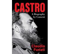 Castro : A Biography by Consent