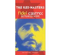 Castro,Fidel - Red Masters 2: Fidel Castro Betrayed Hope [VHS]