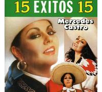 Castro, Mercedes - 15 Exitos