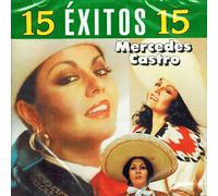 Castro, Mercedes - 15 Exitos Rancheros