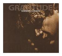 Castro, Tommy - Gratitude [French Import]