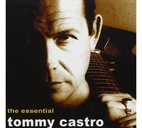 Castro, Tommy - The Essential