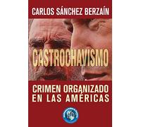 Castrochavismo: Crimen Organizado en Las Américas