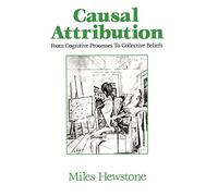 Casual Attribution: From Cognitive Processes to Collective Beliefs (Studies in Church History.Subsidia; 6)