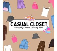 Casual Closet: Everyday Clothes Coloring Book