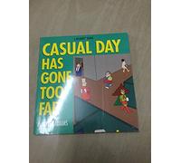 Casual Day Has Gone Too Far: A Dilbert Book