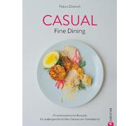 Fabian Dietrich – Casual Fine Dining – 70 Easy Recipes for Exceptional Evening Enjoyment – Hardback