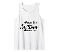 Casual Tees - Down The System Let's Be Free T-Shirt Tank Top