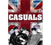 Casuals: The Story of the Legendary Terrace Fashion