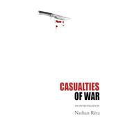 Casualties of War: An Investigation