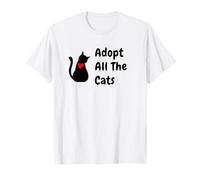 Cat Adoption, Adopt All The Cats, for Rescue Cat Lovers T-Shirt