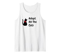 Cat Adoption, Adopt All The Cats, for Rescue Cat Lovers Tank Top