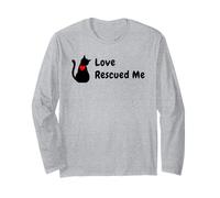 Cat Adoption, Love Rescued Me, for Rescue Cat Lovers Long Sleeve T-Shirt
