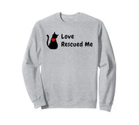 Cat Adoption, Love Rescued Me, For Rescue Cat Lovers Sweatshirt