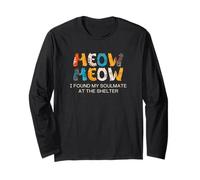 Cat Adoption, Meow, I Found My Soulmate at The Shelter Long Sleeve T-Shirt