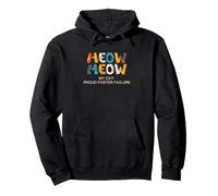 Cat Adoption, Meow, My Cat: Proud Foster Failure Pullover Hoodie