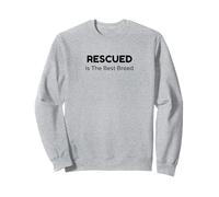 Cat Adoption, Rescued Is The Best Breed Sweatshirt