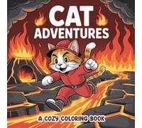 Cat Adventures: A Cozy Coloring Book for Adults and Teens Featuring Wonderful Journey Color Pages to Drawing Book. With Cute and Happiness Line for ... for Back to School, Birthday and Holiday