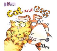 Cat and Dog: A humorous picture story about two animals. (Collins Big Cat)