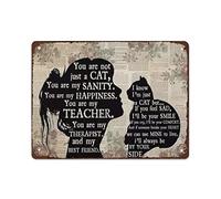 Cat and Girl Vintage Tin Sign, You are Not Just A Cat, You are My Happiness and My for Cat Mom,Coffee Bar Home Yard Garden Wall Decor,Size 8x12 Inch