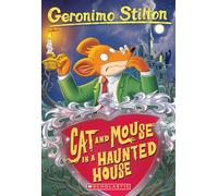 Cat and Mouse in a Haunted House (Geronimo Stilton #3)