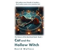 Cat and the Hollow Witch: 5 (The Return of the Banished Gods)