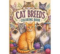 Cat Breeds Coloring Book: 50 Realistic Pet Portraits for Cat Lovers: A Relaxing Adult Coloring Book Featuring Cute, Fluffy, and Exotic Felines