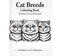 Cat Breeds Colouring Book: 50 Realistic Line Art Illustrations for Adults and Cat Lovers
