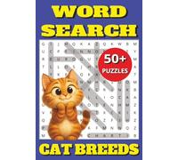 CAT BREEDS Word Search Puzzle Book: 50+ Fun Puzzles with Cats from Around the World: Relaxing Cat-Themed Word Search for Adults, Seniors, and Puzzle Lovers | 6 x 9 inches (15.24 x 22.86 cm)