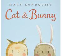 Cat & Bunny: A Springtime Book for Kids
