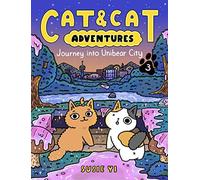 Cat & Cat Adventures: Journey into Unibear City (Paperback) - Susie Yi Book