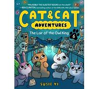 Cat & Cat Adventures: The Lair of the Owl King : A Graphic Novel