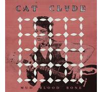 Cat Clyde - Mud Blood Bone [VINYL]