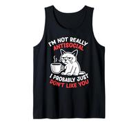 Cat Coffee im not Really Antisocial i just Dont Like You Tank Top