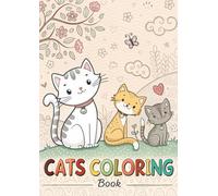Cat Coloring Book for Kids - 50 Pages - Cute and Fun Cat Illustrations - Coloring Activity: Adorable Cats and Kittens to Color - Fun and Creative Activity Book for Kids (Coloring Books)