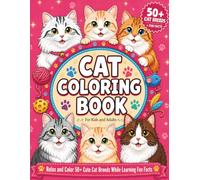 Cat Coloring Book for Kids and Adults: Relax and Color 50+ Cute Cat Breeds While Learning Fun Facts (Pet Breed Coloring Books)