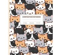 Cat Composition Notebook: Kawaii Kitten Faces Journal for Cat Lovers, Wide Ruled, School Supplies & Cute Gift for Girls, Teens, Students, 110 Pages 7.5 x 9.25