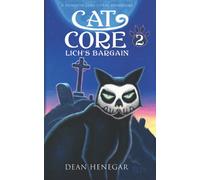 Cat Core, Book 2, Lich's Bargain (A Dungeon Core, LitRPG Adventure)