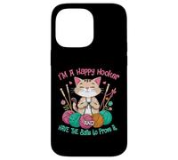 Cat crochet funny im a happy hooker and have the balls women Case for iPhone 14 Pro Max