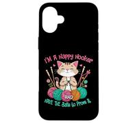 Cat crochet funny im a happy hooker and have the balls women Case for iPhone 16 Plus